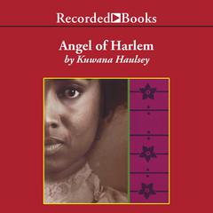 Angel of Harlem by Kuwana Haulsey audiobook