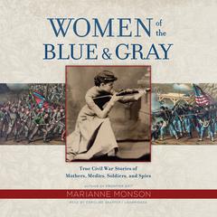 Women of the Blue & Gray by Marianne Monson audiobook