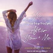 The Summer After You and Me by  Jennifer Salvato Doktorski audiobook