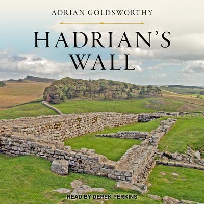 Hadrian's Wall by Adrian Goldsworthy audiobook