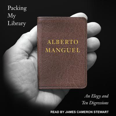 Packing My Library by Alberto Manguel audiobook