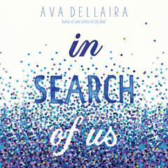 In Search of Us by Ava Dellaira audiobook