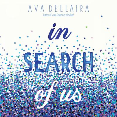 In Search of Us by Ava Dellaira audiobook