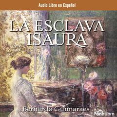 La Esclava Isaura (Isaura the Slave) by Bernardo Guimarães audiobook