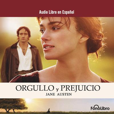 Orgullo y Prejuicio (Pride and Prejudice) by Jane Austen audiobook