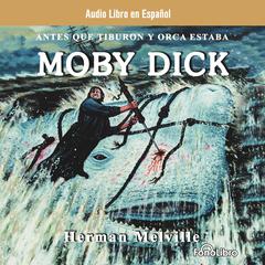 Moby Dick (Spanish Edition) by Herman Melville audiobook