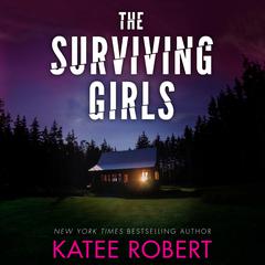 The Surviving Girls by Katee Robert audiobook