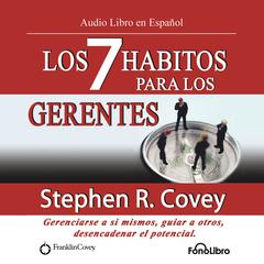 Los 7 Hábitos para los Gerentes (The 7 Habits for Managers) by Stephen R. Covey audiobook
