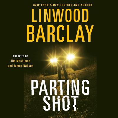 Parting Shot by Linwood Barclay audiobook