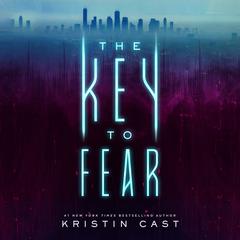 The Key to Fear by Kristin Cast audiobook