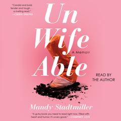 Unwifeable by Mandy Stadtmiller audiobook