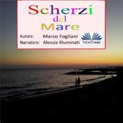 Scherzi del mare by  Marco Fogliani audiobook