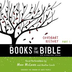 The Books of the Bible Audio Bible - New International Version, NIV: Covenant History by Zondervan audiobook