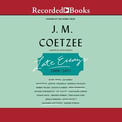 Late Essays by J. M. Coetzee audiobook