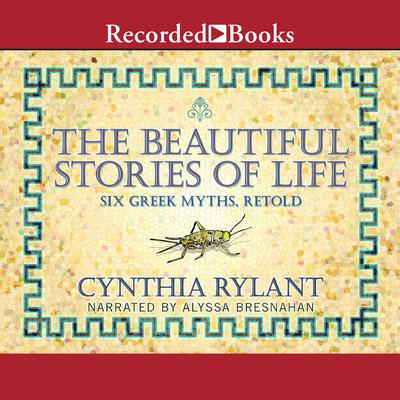 The Beautiful Stories of Life by Cynthia Rylant audiobook