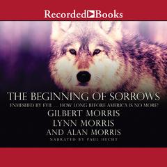 The Beginning of Sorrows by Gilbert Morris audiobook