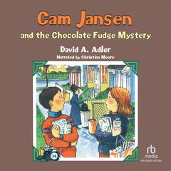 Cam Jansen and the Chocolate Fudge Mystery by David A. Adler audiobook