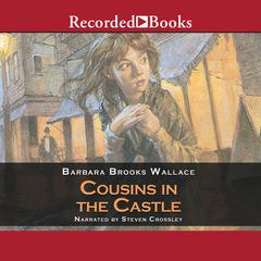 Cousins in the Castle by Barbara Brooks Wallace audiobook