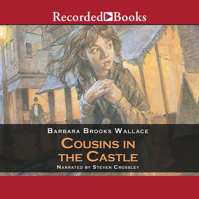 Cousins in the Castle by Barbara Brooks Wallace audiobook
