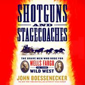 Shotguns and Stagecoaches by  John Boessenecker audiobook