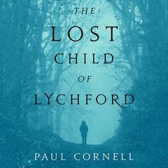 The Lost Child of Lychford by Phil Cornwell audiobook