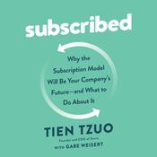 Subscribed by  Tien Tzuo audiobook