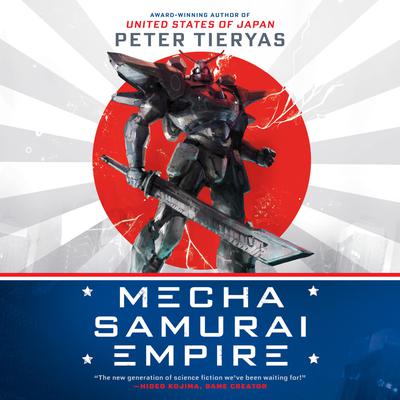 Mecha Samurai Empire by Peter Tieryas audiobook