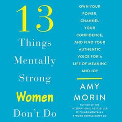 13 Things Mentally Strong Women Don't Do by Amy Morin audiobook