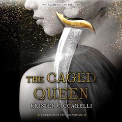 The Caged Queen by Kristen Ciccarelli audiobook