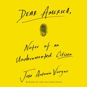 Dear America by  Jose Antonio Vargas audiobook