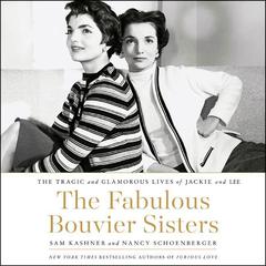 The Fabulous Bouvier Sisters by Sam Kashner audiobook