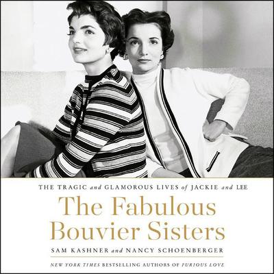 The Fabulous Bouvier Sisters by Sam Kashner audiobook