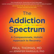 The Addiction Spectrum by  Paul Thomas MD audiobook
