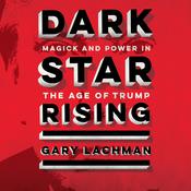 Dark Star Rising by  Gary Lachman audiobook