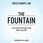 The Fountain by  Rocco Monto MD audiobook