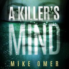 A Killer’s Mind by Mike Omer audiobook