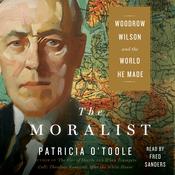 The Moralist by  Patricia O’Toole audiobook