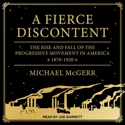 A Fierce Discontent by Michael McGerr audiobook