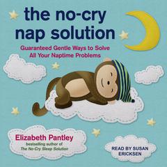 The No-Cry Nap Solution by Elizabeth Pantley audiobook