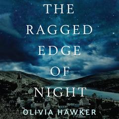 The Ragged Edge of Night by Olivia Hawker audiobook