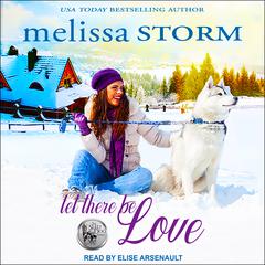 Let There Be Love by Melissa Storm audiobook