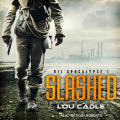 Slashed by Lou Cadle audiobook