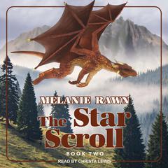 The Star Scroll by Melanie Rawn audiobook