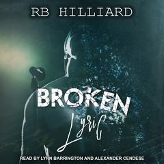Broken Lyric by RB Hilliard audiobook