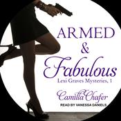 Armed and Fabulous by  Camilla Chafer audiobook