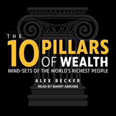 The 10 Pillars of Wealth by Alex Becker audiobook