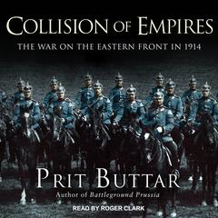 Collision of Empires by Prit Buttar audiobook