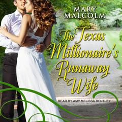 The Texas Millionaire's Runaway Wife by Mary Malcolm audiobook