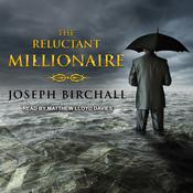 The Reluctant Millionaire by  Joseph Birchall audiobook