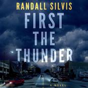 First the Thunder by  Randall Silvis audiobook